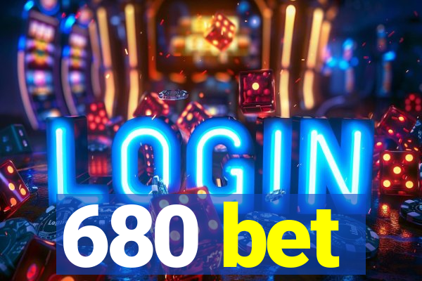 680 bet